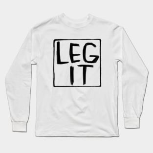 Legit, Irish Slang, Leg It Long Sleeve T-Shirt